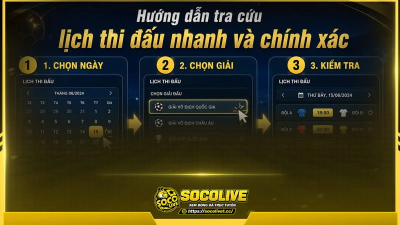 Hướng dẫn tra cứu lịch thi đấu nhanh và chính xác tại website Socolive Hướng dẫn tra cứu lịch thi đấu nhanh và chính xác tại website Socolive