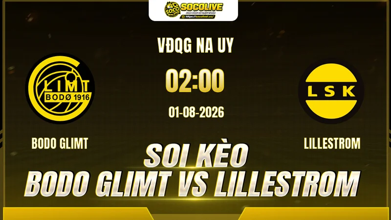 Chuyên gia Socolive soi kèo Bodo Glimt vs Lillestrom trước giờ bóng lăn