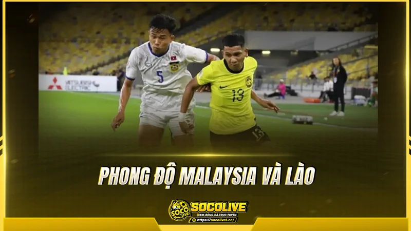 Phong độ Malaysia và Lào được Socolive TV tổng hợp