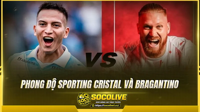 Phong độ Sporting Cristal và Bragantino được Socolive tổng hợp Phong độ Sporting Cristal và Bragantino được Socolive tổng hợp