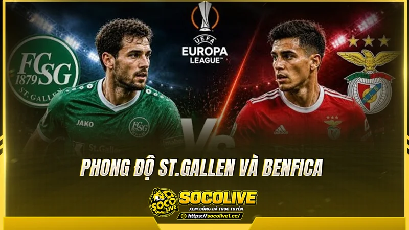 Phong độ St.Gallen và Benfica được Socolive tổng hợp