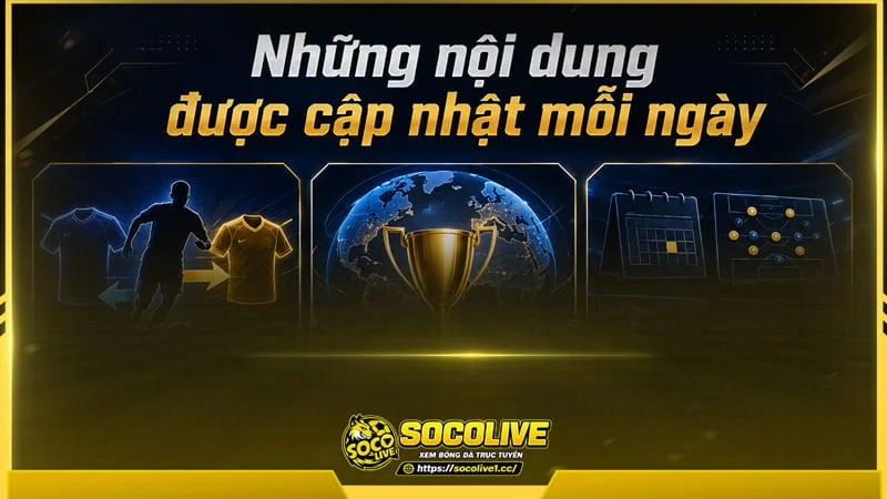Chuyên mục tin bóng đá tại Socolive TV tổng hợp nhiều nhóm nội dung Chuyên mục tin bóng đá tại Socolive TV tổng hợp nhiều nhóm nội dung