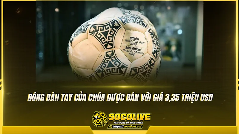 Bóng Bàn tay của Chúa được bán với giá 3,35 triệu USD