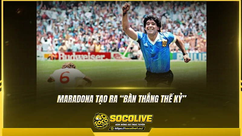 Maradona tạo ra “Bàn thắng thế kỷ”