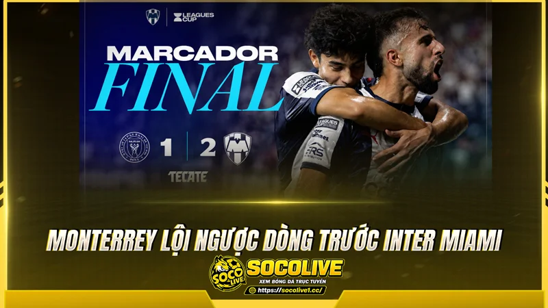 Monterrey lội ngược dòng trước Inter Miami