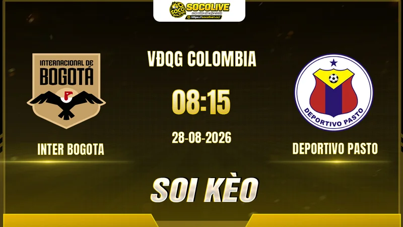 Chuyên gia Socolive Soi kèo Inter Bogota vs Deportivo Pasto trước giờ bóng lăn