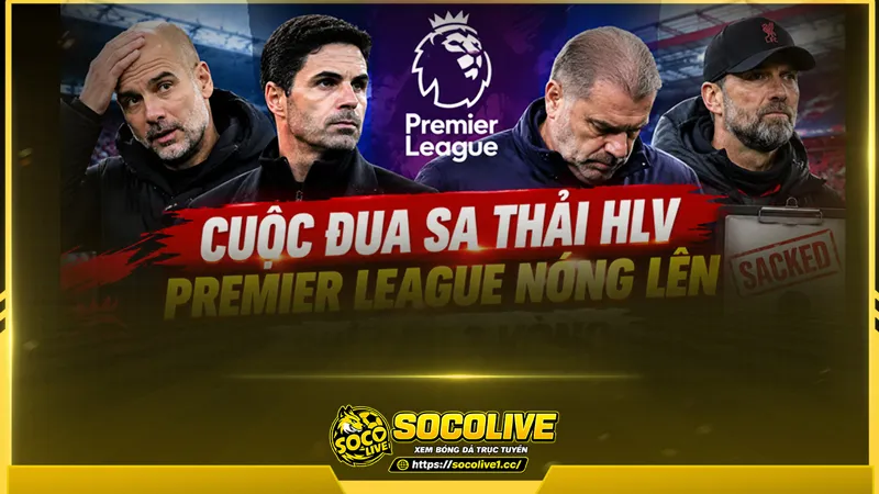 Cuộc đua sa thải HLV Premier League nóng lên chỉ sau 3 vòng