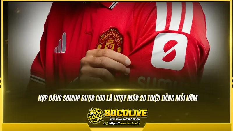 Hợp đồng SumUp được cho là vượt mốc 20 triệu bảng mỗi năm Hợp đồng SumUp được cho là vượt mốc 20 triệu bảng mỗi năm