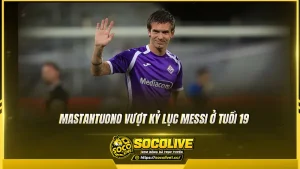 Mastantuono vượt kỷ lục Messi ở tuổi 19