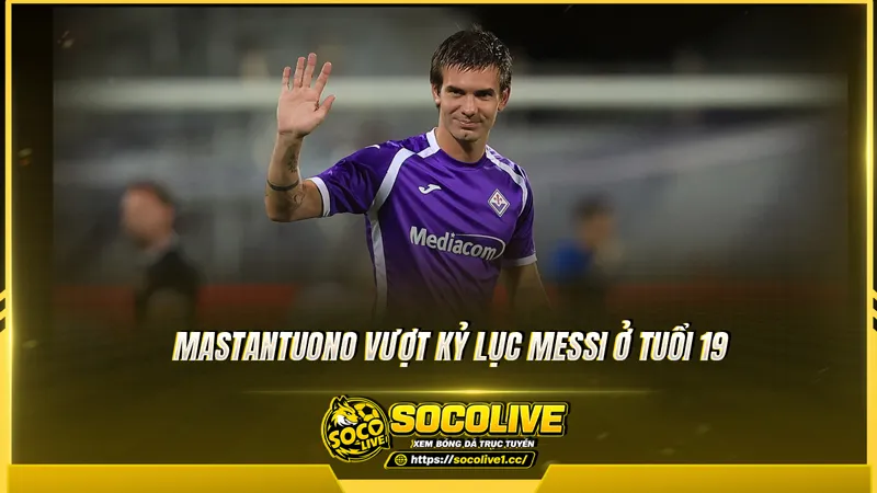 Mastantuono vượt kỷ lục Messi ở tuổi 19