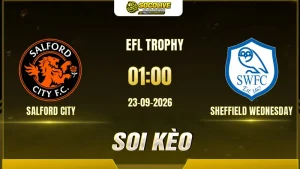 Các chuyên gia Socolive soi kèo Salford City vs Sheffield Wednesday trước giờ bóng lăn
